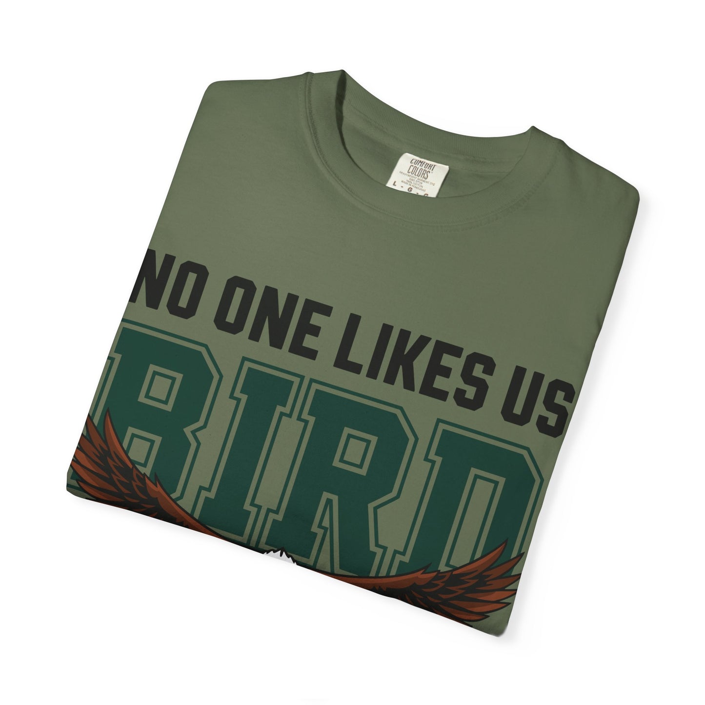 No One Likes Us Unisex T-Shirt
